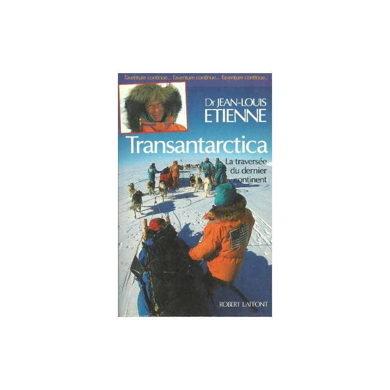 Transantarctica - La Traversée du dernier continent
