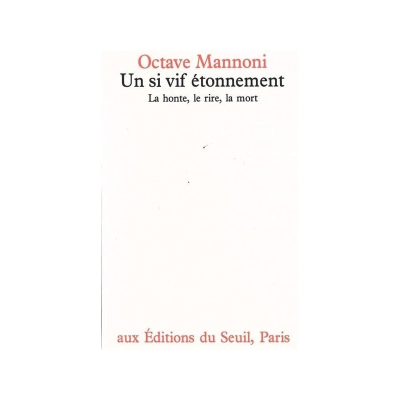 Un si vif étonnement - La honte, le rire, la mort