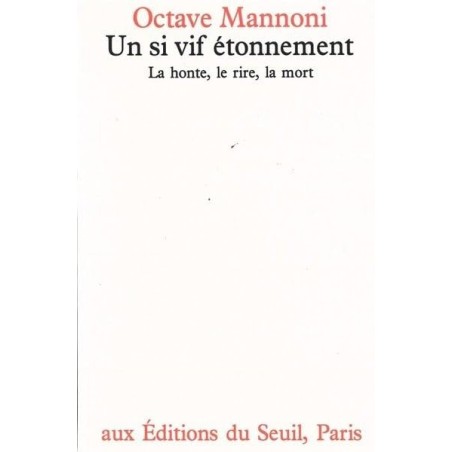 Un si vif étonnement - La honte, le rire, la mort