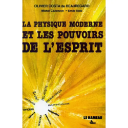 La Physique Moderne Et Les Pouvoirs De L'esprit.