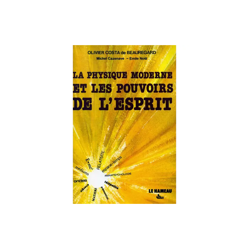 La Physique Moderne Et Les Pouvoirs De L'esprit.