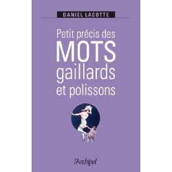 Petit précis des mots gaillards et polissons