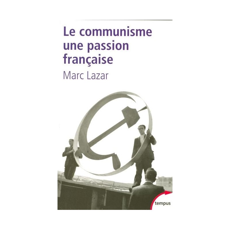 Le communisme - Une passion française