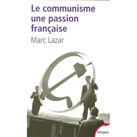 Le communisme - Une passion française