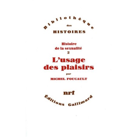 Histoire De La Sexualité... Tome 2 - L' Usage Des Plaisirs