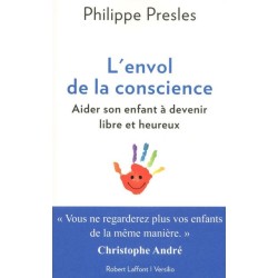L'Envol de la conscience - Aider son enfant à devenir libre et heureux