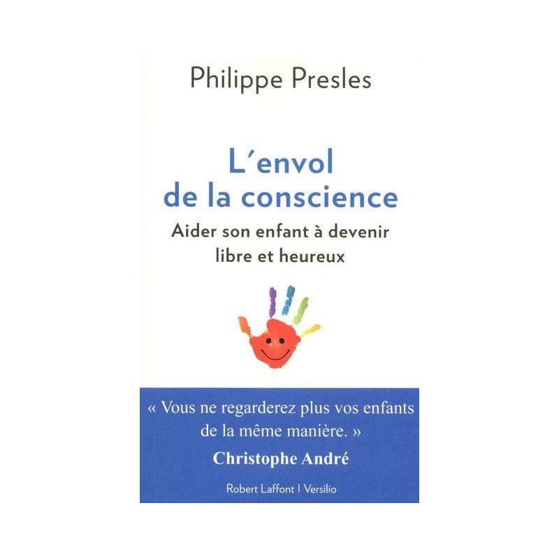 L'Envol de la conscience - Aider son enfant à devenir libre et heureux