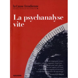 La Cause Freudienne N° 74 - La Psychanalyse, Vite