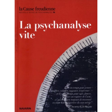 La Cause Freudienne N° 74 - La Psychanalyse, Vite